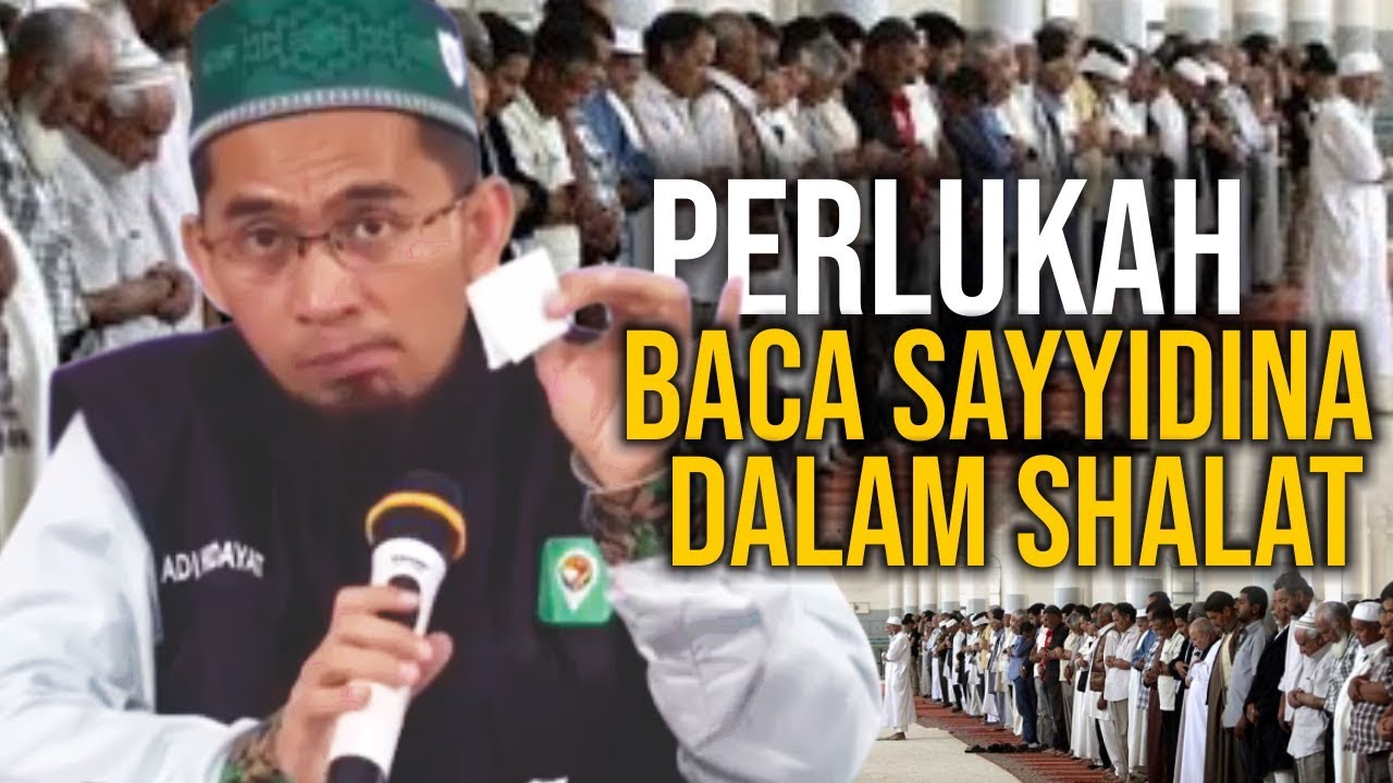 4 MENIT, Kupas Tuntas Ucapan SAYYIDINA dalam Shalat - Ustadz Adi Hidayat LC MA