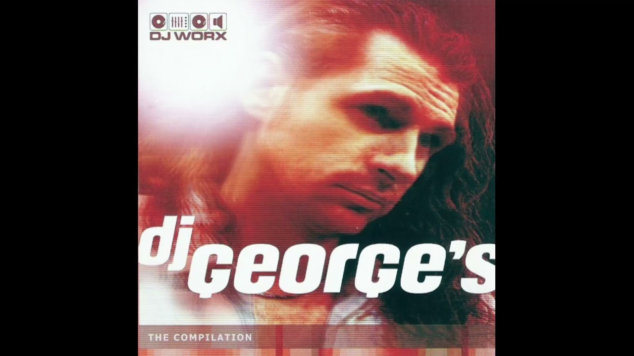 Dj Worx Dj George's The Compilation (2003)