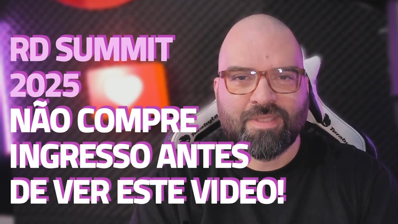 N&atilde;o compre ingresso para o RD SUMMIT antes de ver este v&iacute;deo!