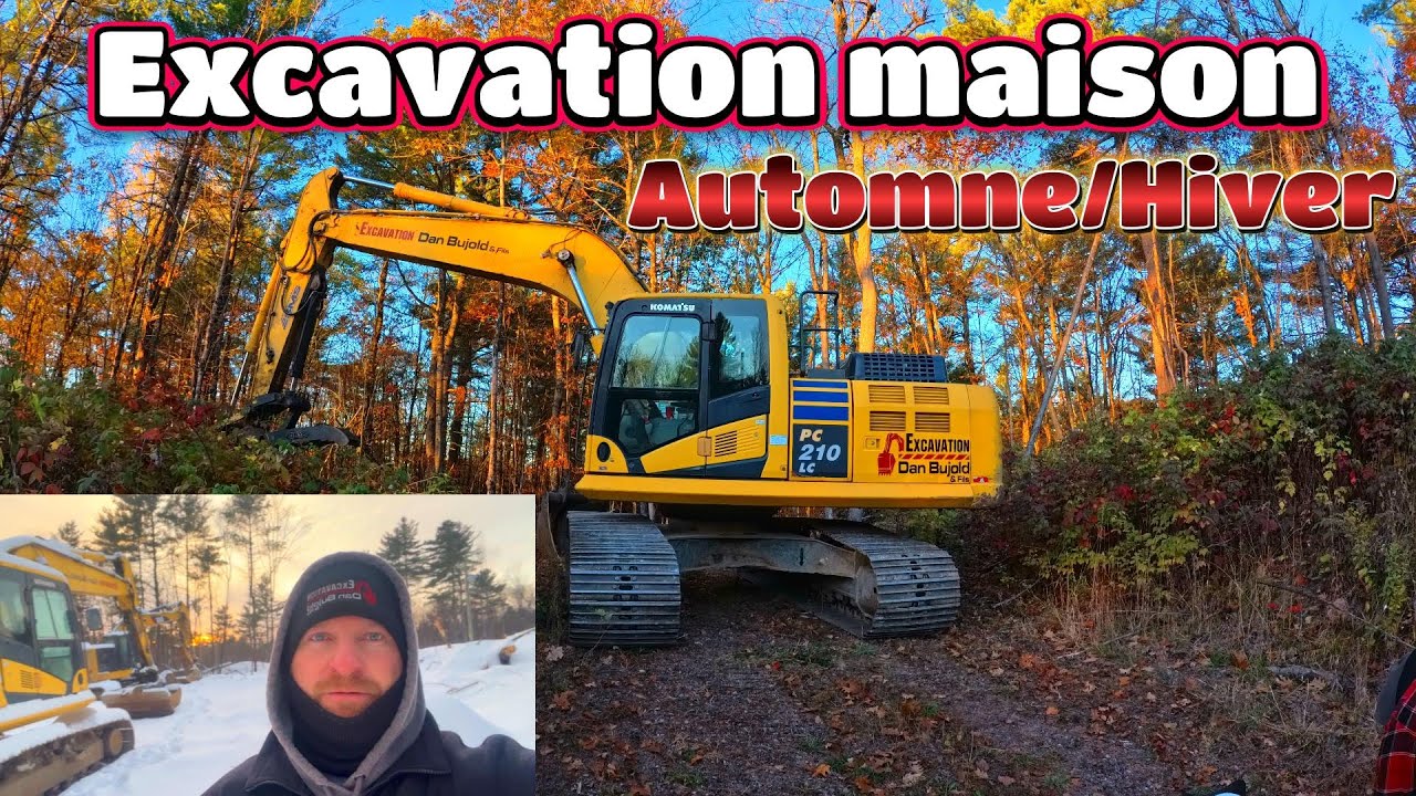 Déboisement et excavation d'une maison! Débuter en automne, terminer en hiver.