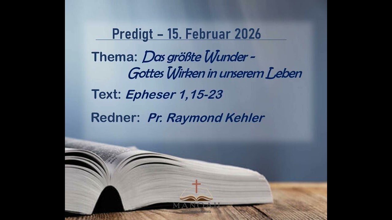 Das größte Wunder -  Gottes Wirken in unserem Leben. Pr. Raymond Kehler