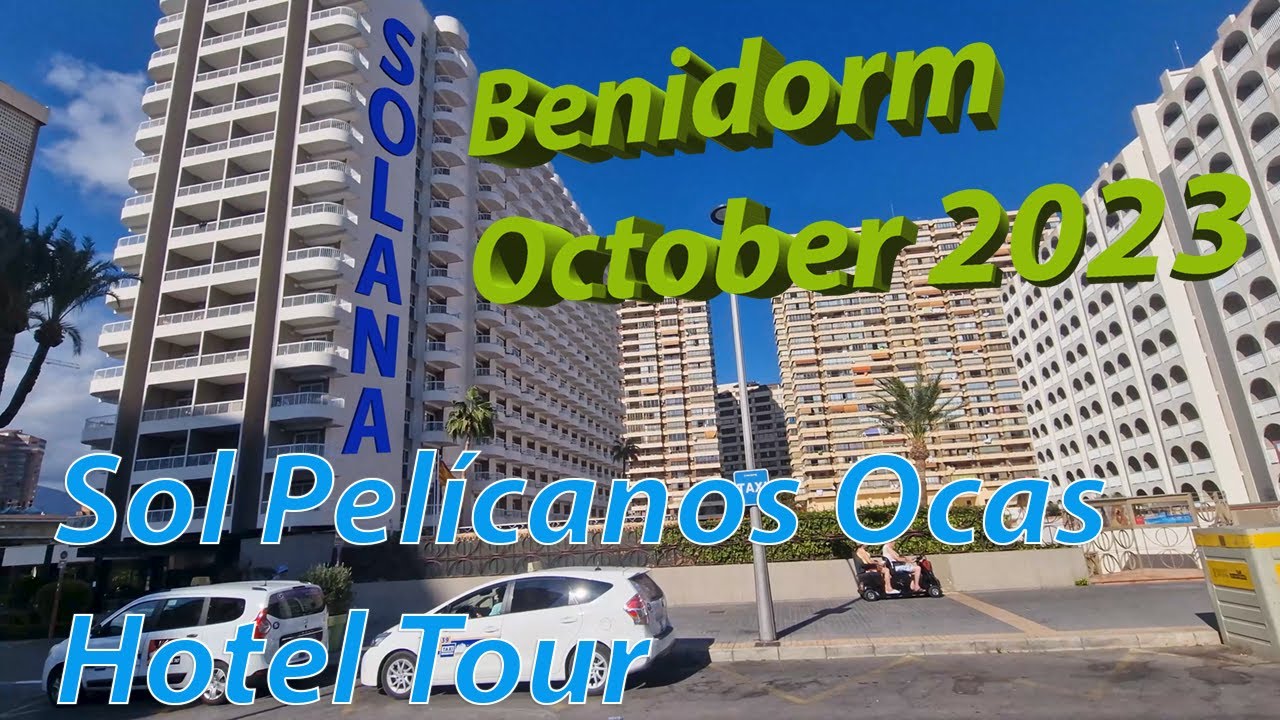 A Real Stay at the 'Fake' Solana Hotel from 'Benidorm': Sol Pelicanos Ocas Experience!