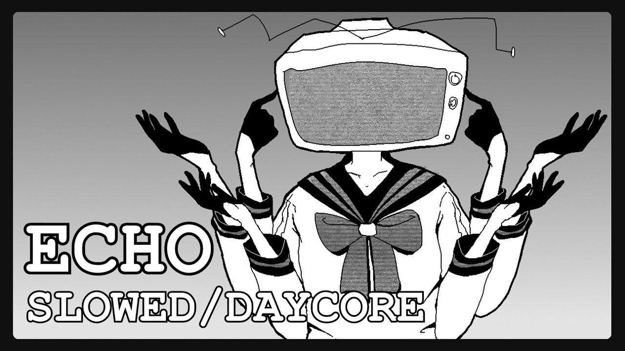 ECHO feat GUMI [slowed/daycore] (with lyrics)