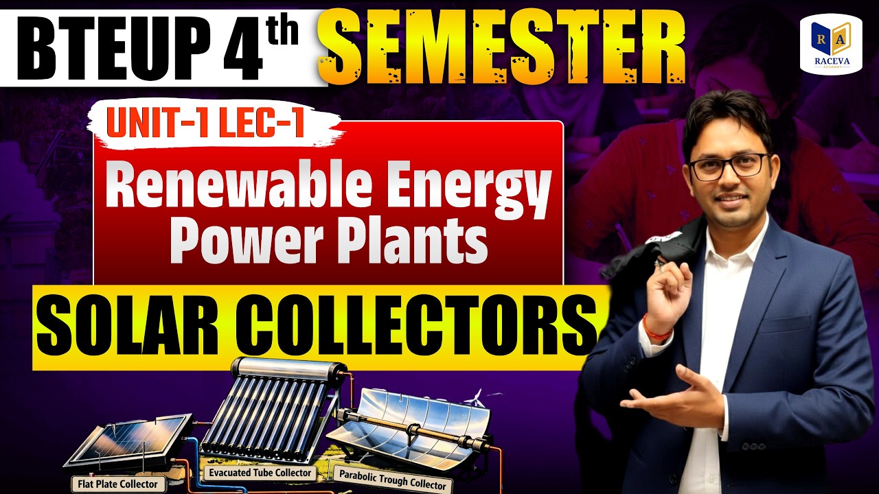 BTEUP 4th Semester | Unit-1 | Renewable Energy Power Plants | Solar Collectors | LECTURE-1