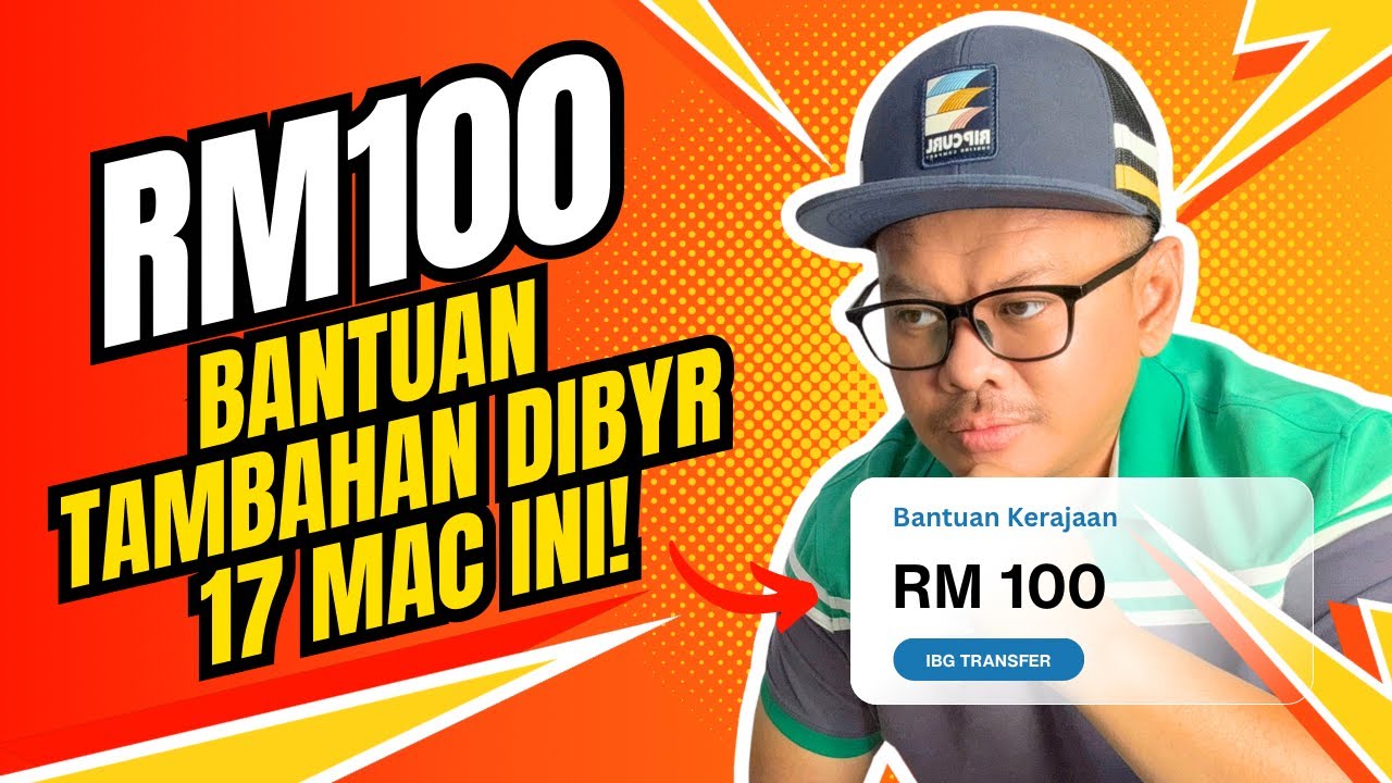 TERKINI! MINGGU DEPAN 17 MAC ADA TAMBAHAN BANTUAN RM100!