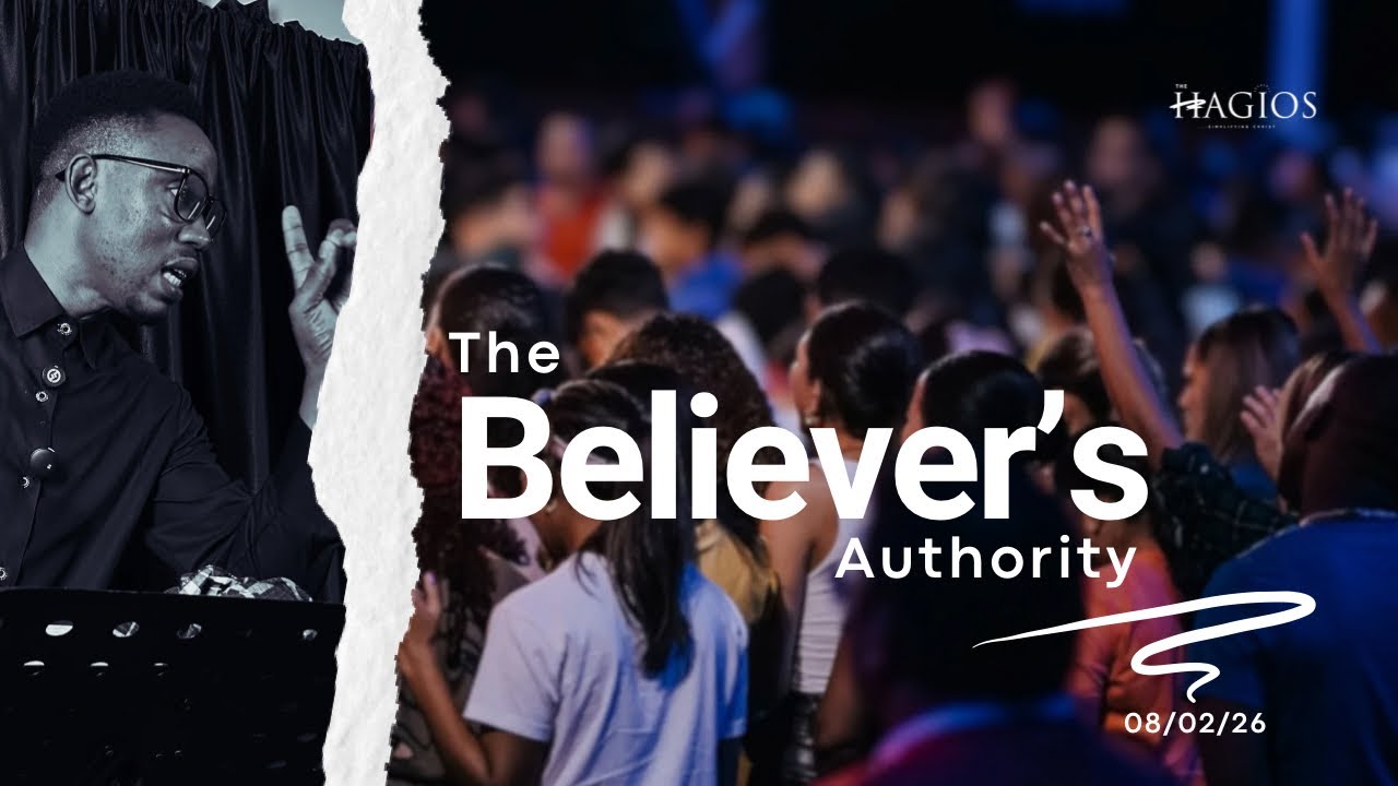 THE BELIEVER’S AUTHORITY | SUNDAY MEETING | 8TH FEBRUARY 2026 - PART 4 | THE HAGIOS KINGDOM CENTER