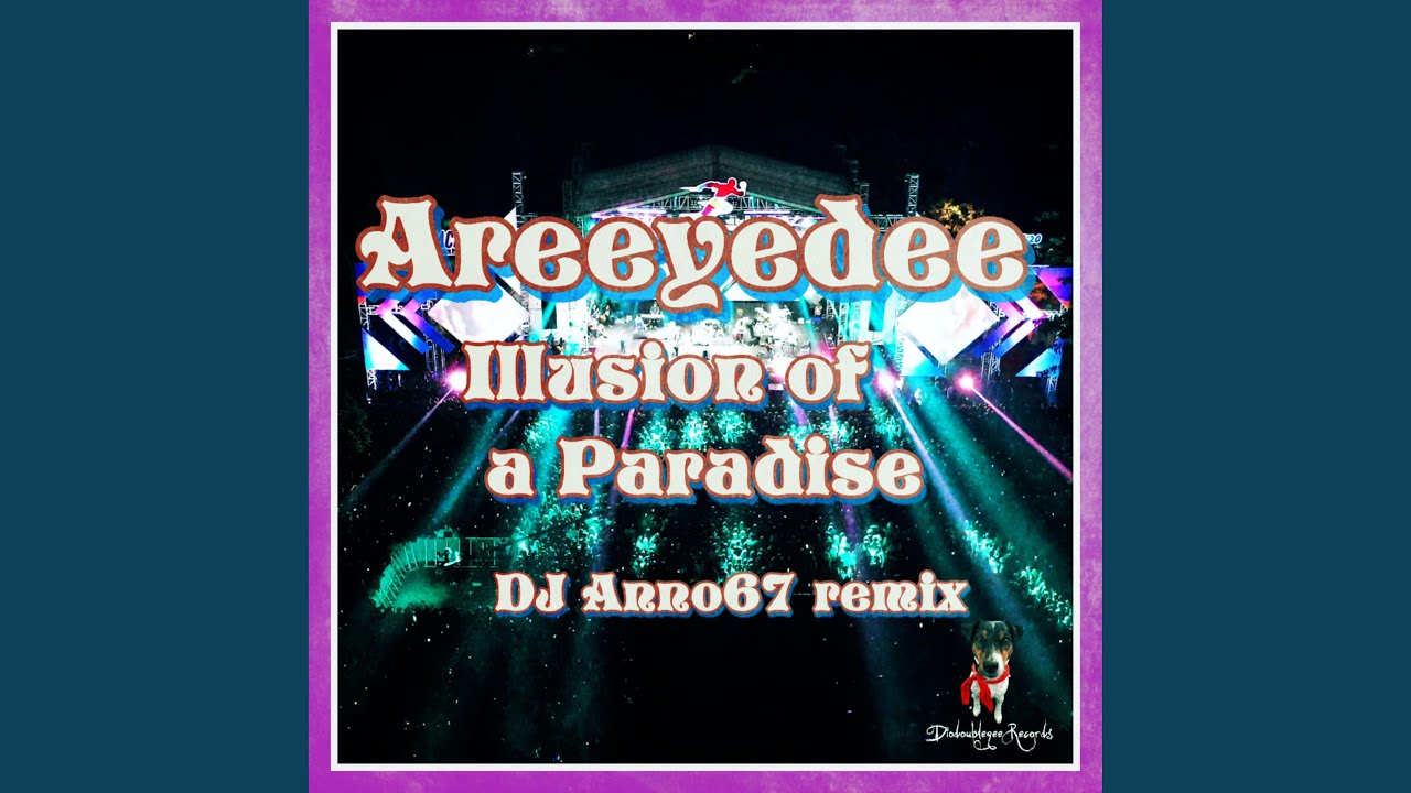 Illusion of a Paradise (DJ Anno67 Remix Special Version)