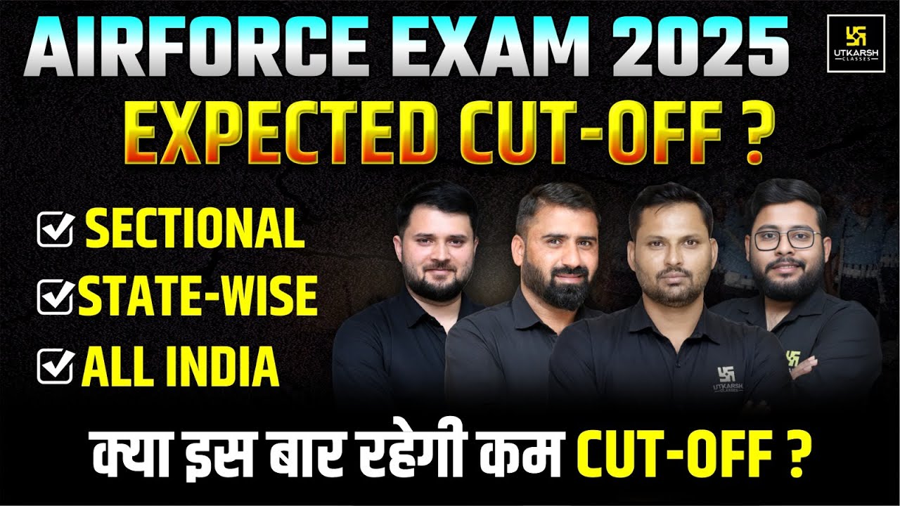 Airforce Exam 2025 Expected Cutoff | X & Y Group | Medical Assistant | Utkarsh Defence Academy