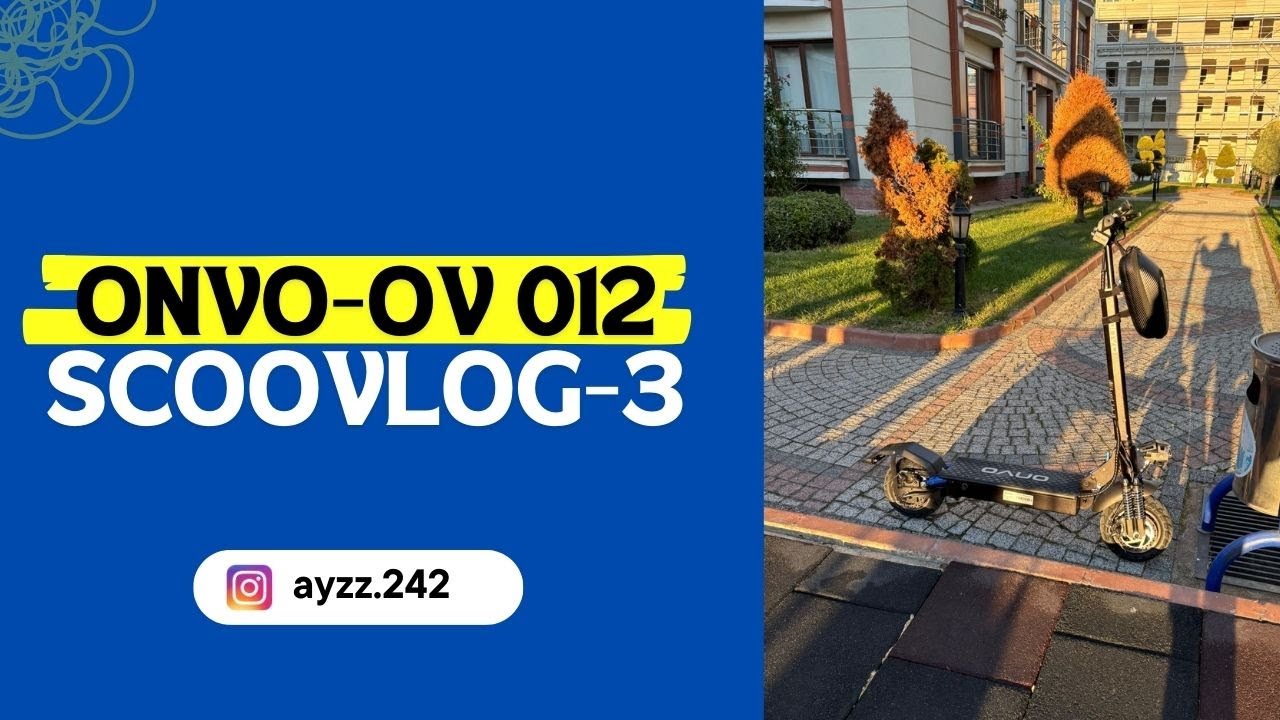 DÖNER ALMAYA GİDİYORUM ! | Onvo Ov-012 Scoovlog -3 | AYZ