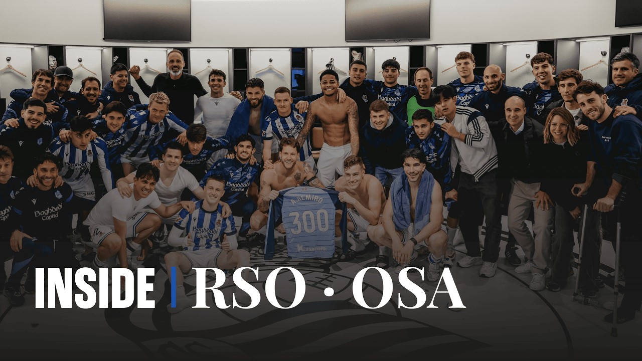 INSIDE | Derbi, familia y victoria | Real Sociedad 3 - 1 CA Osasuna
