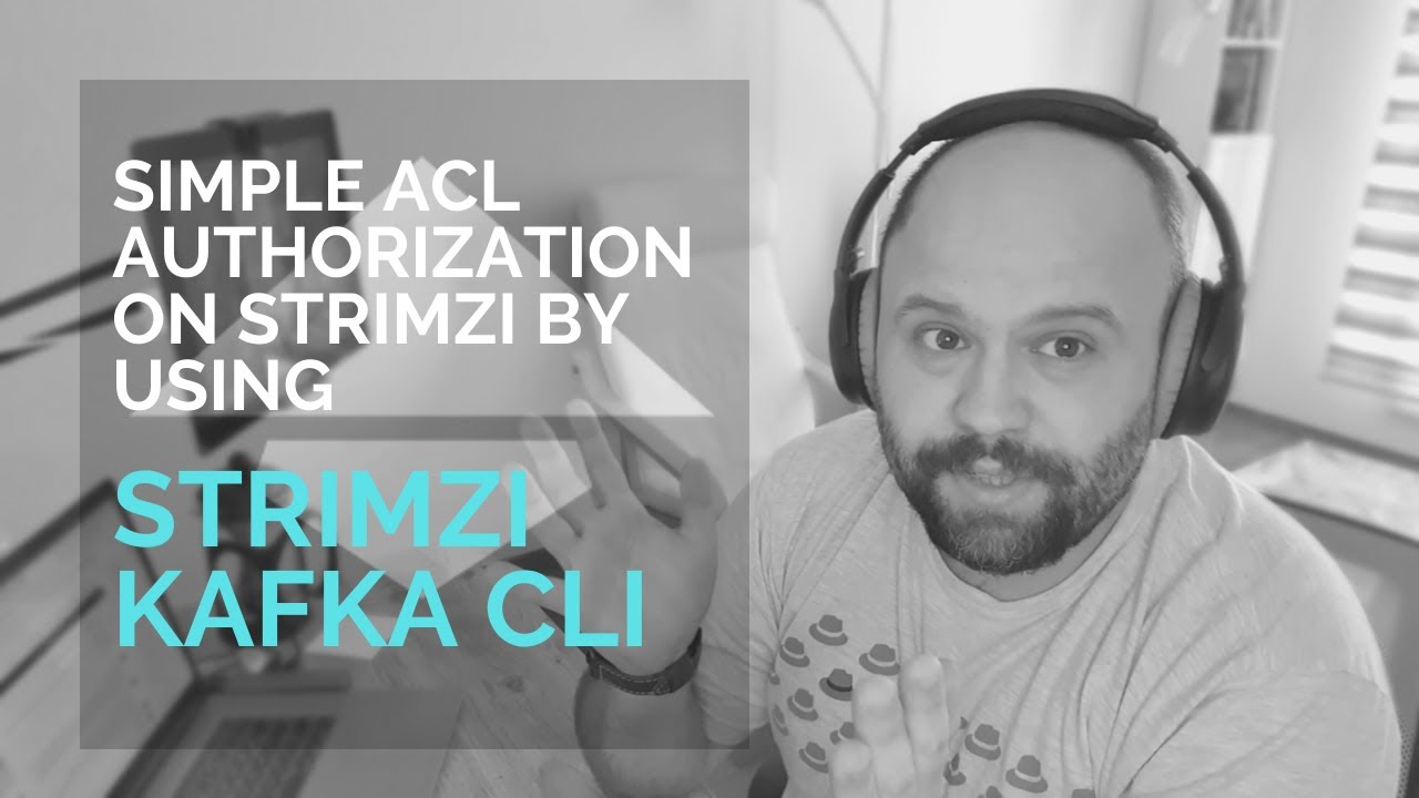 Simple ACL Authorization on Strimzi using Strimzi Kafka CLI