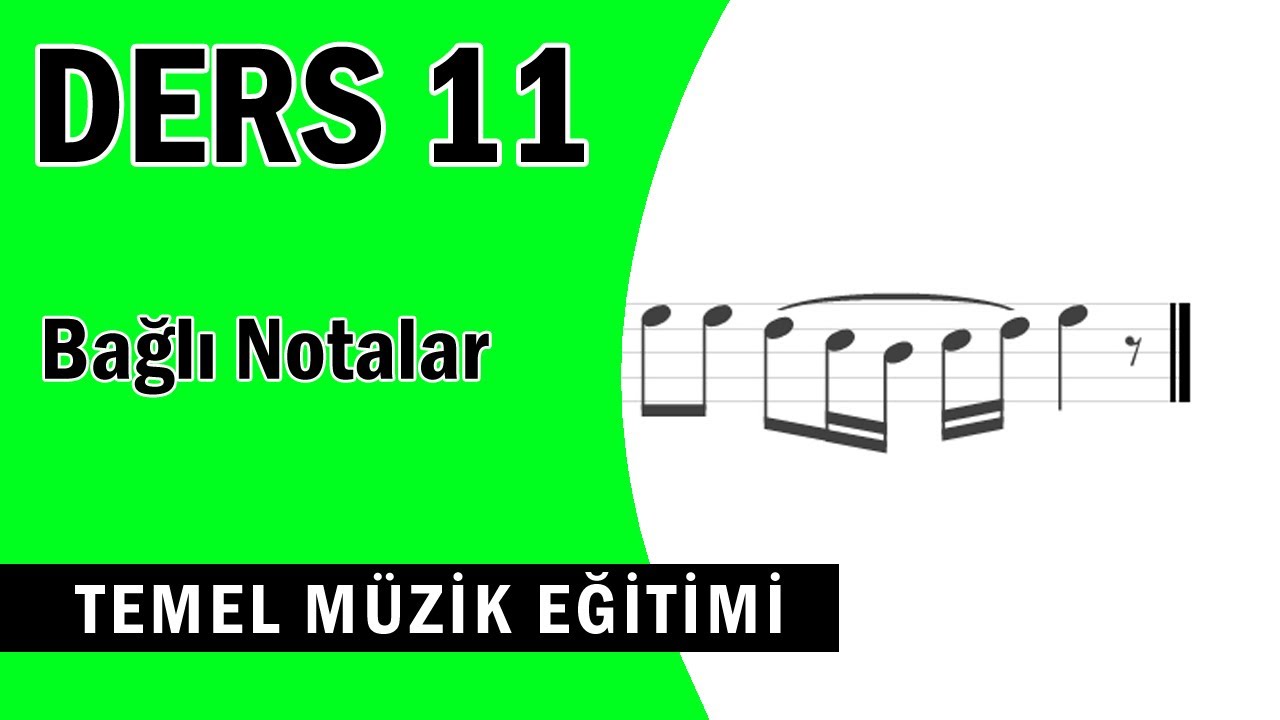 Bağlı Notaların Yazımı ve Kullanımı | Temel Müzik Eğitimi | #11