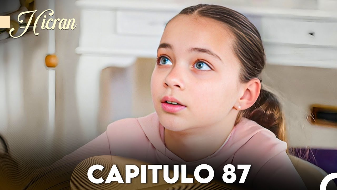 Hicran: En Busca de Mi Hija Capitulo 87 (Doblado en Espa&ntilde;ol) FULL HD