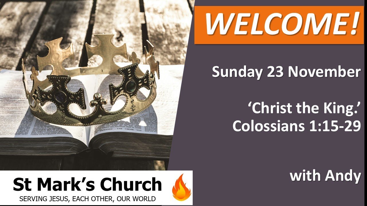 Sunday@10 -  23rd November 2025 - Christ the King - Colossians 1:15-29