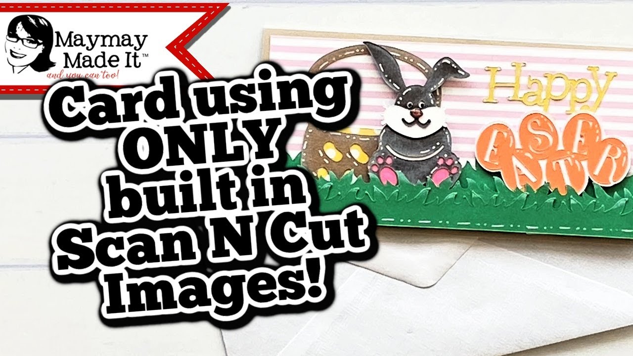 Using ONLY built in Scan N Cut images to make a card