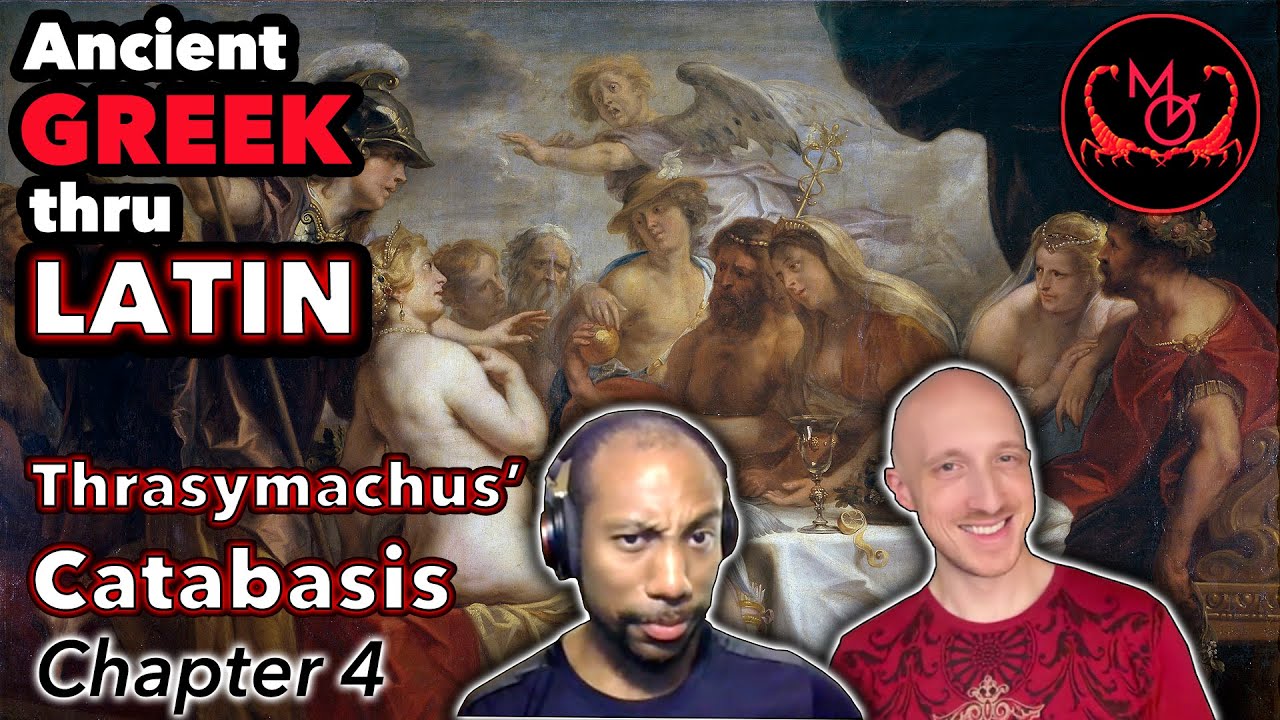 Ancient Greek Thru Latin, Thrasymachus' Catabasis: Chapter 4