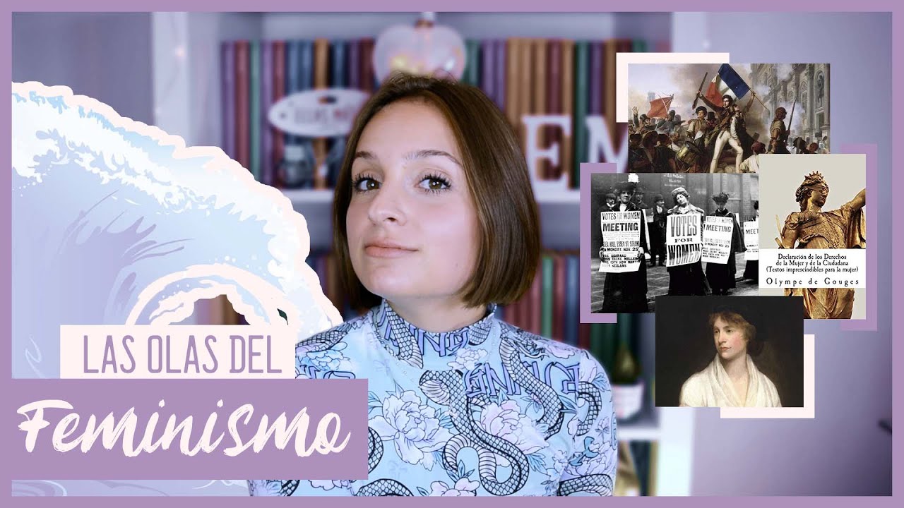 LAS 4 OLAS &iquest;C&oacute;mo es la historia del feminismo? - Ellas M&aacute;s