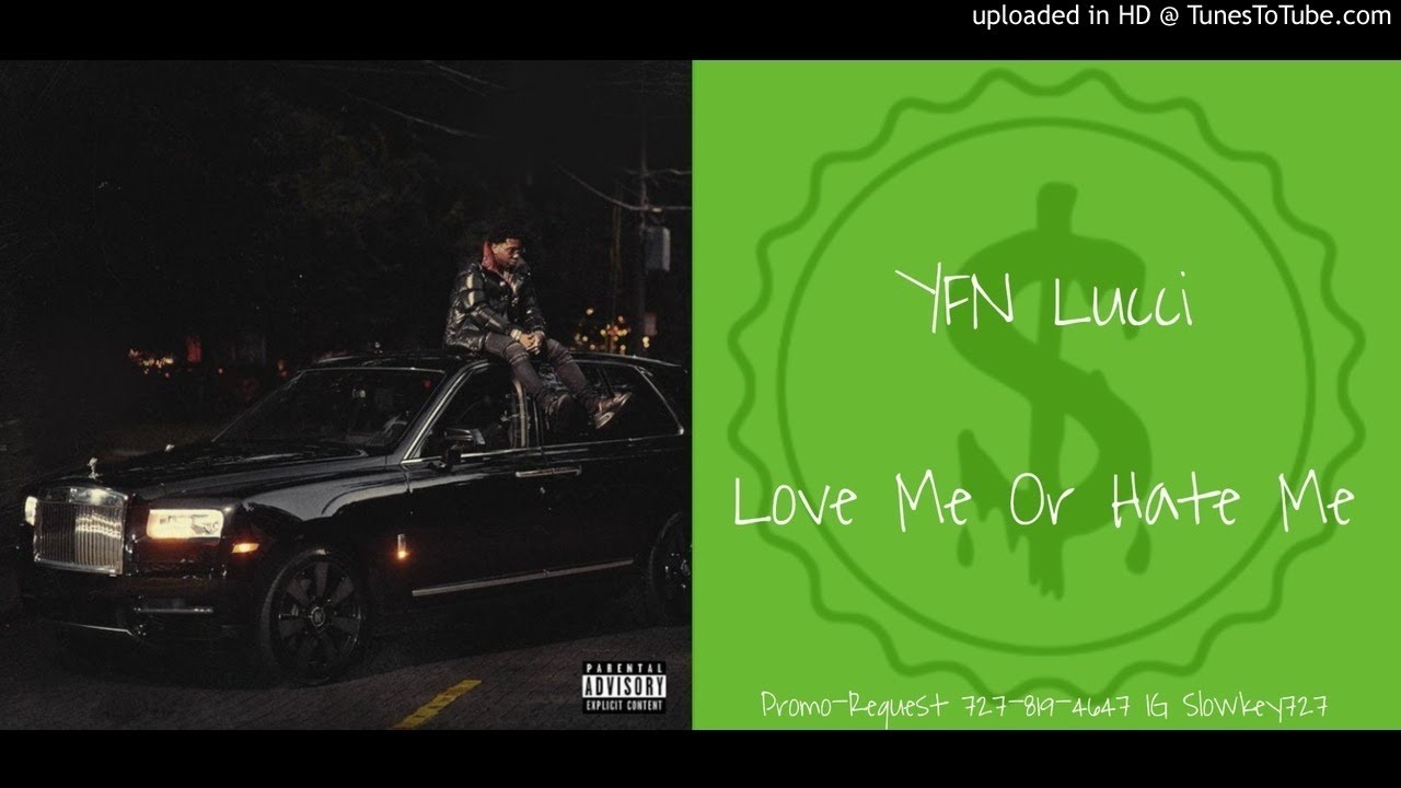 YFN Lucci - Love Me or Hate Me Slowed Down #Slowkey