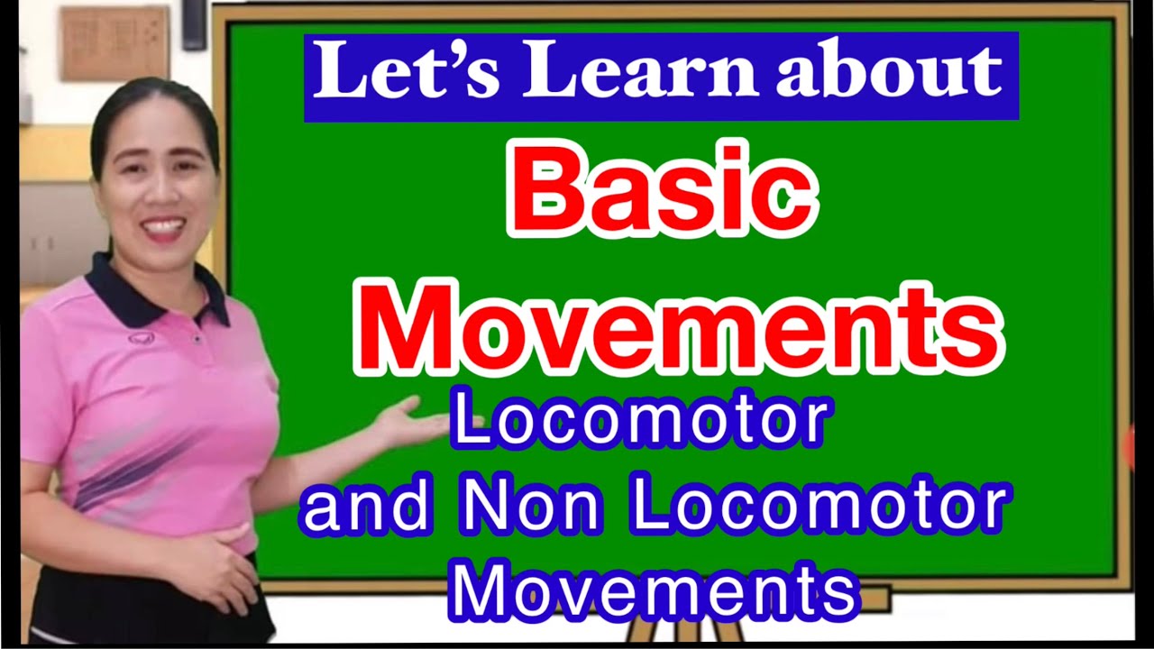 Locomotor and Non-Locomotor Movements:Definitions and Examples