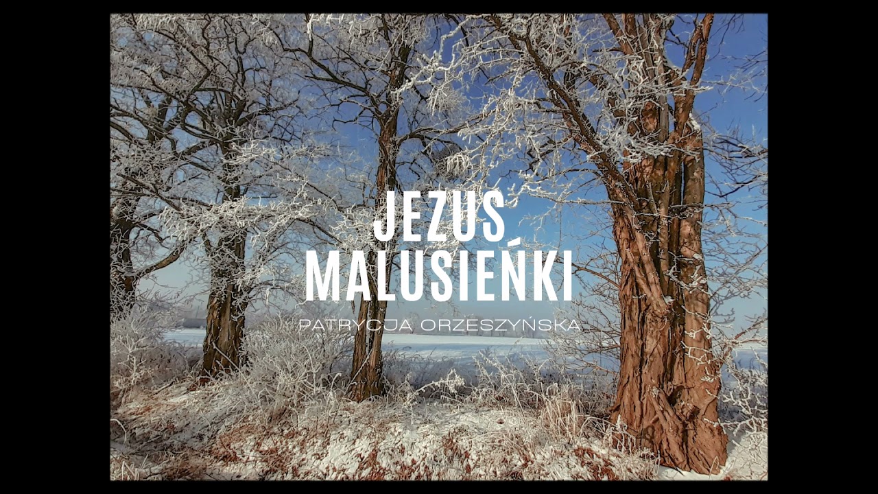 Patrycja Orzeszyńska - Jezus malusieńki (prod. Brainfreezer)