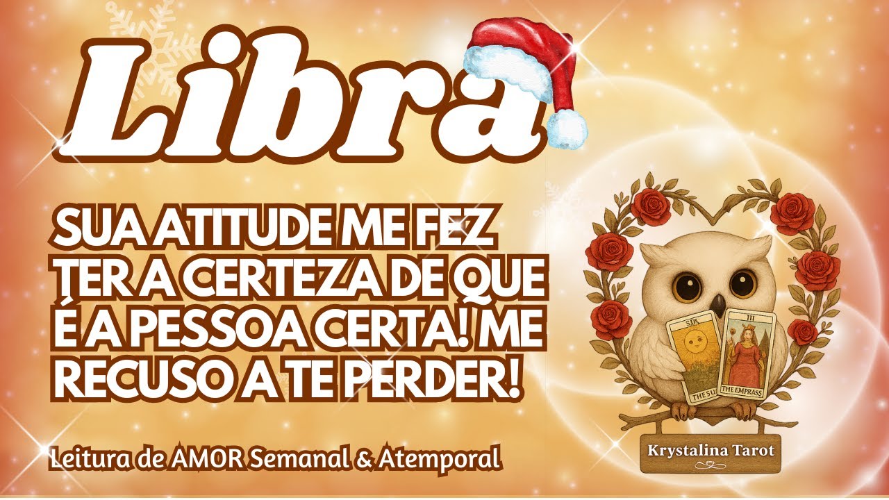 ♎️ LIBRA 💕SUA ATITUDE ME FEZ TER A CERTEZA DE QUE &Eacute; A PESSOA CERTA! ME RECUSO A TE PERDER! 😩💔