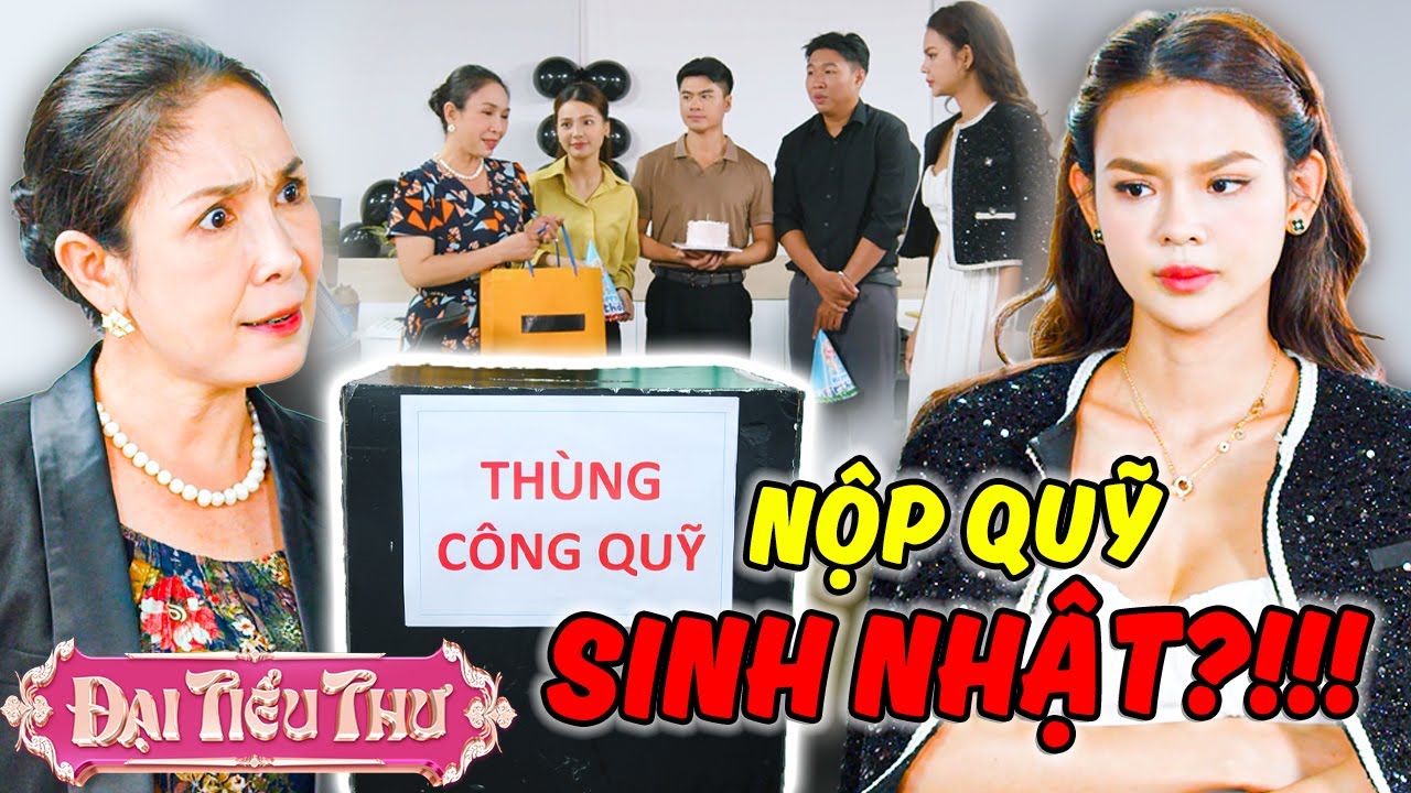 NỘP QUỸ Sinh Nhật Cho Trưởng Phòng?!! | Đại Tiểu Thư | YeaH1 Sister