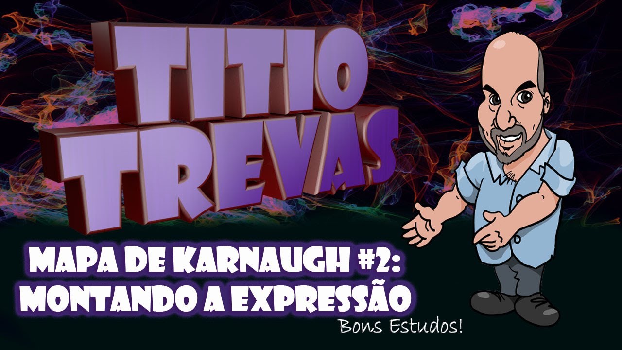 Mapa de Karnaugh #2: Montando a Expressão