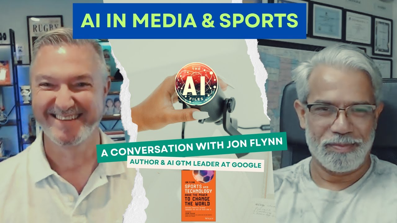 AI in Media & Sports with Jon Flynn - AI GTM Leader at Google