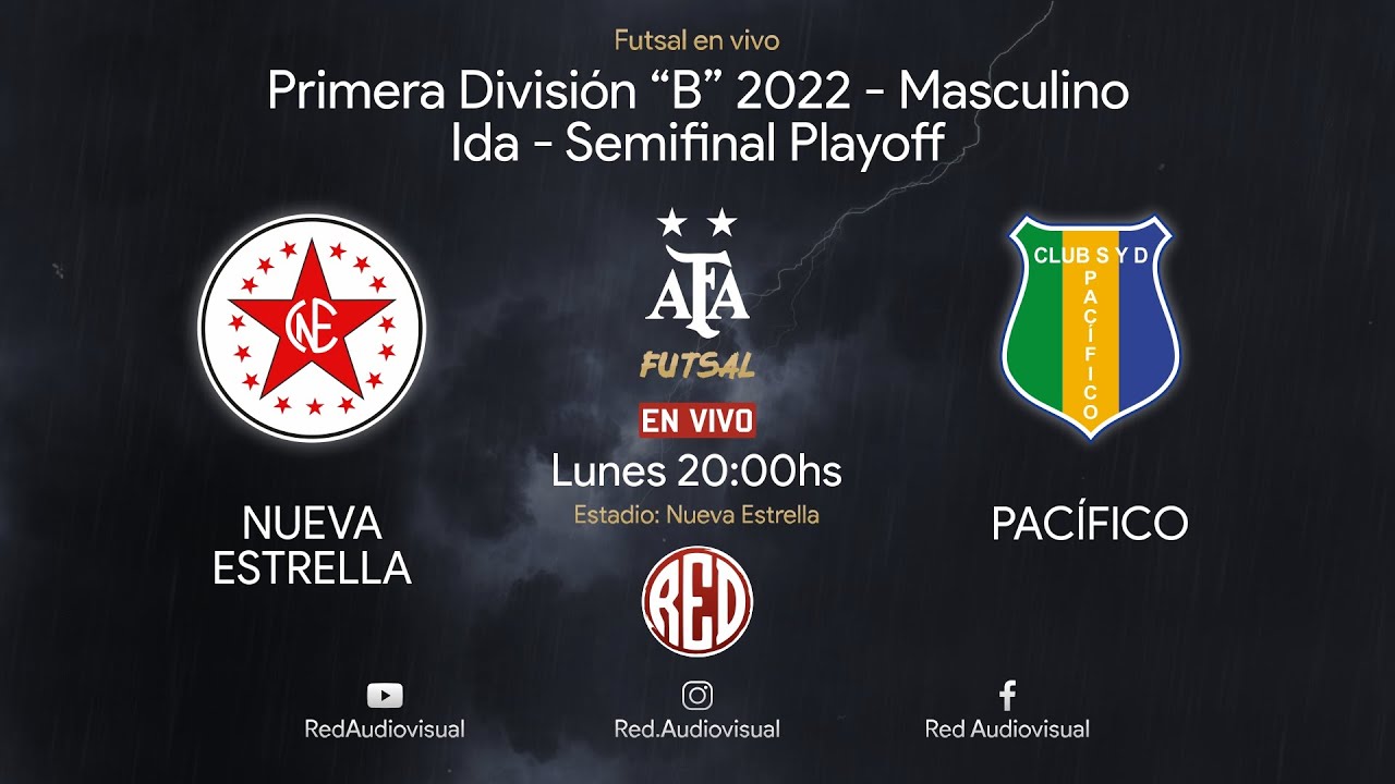 🔴 Nueva Estrella vs Pacífico - Ida - Semifinal Playoff - Primera División B - Futsal AFA 2022