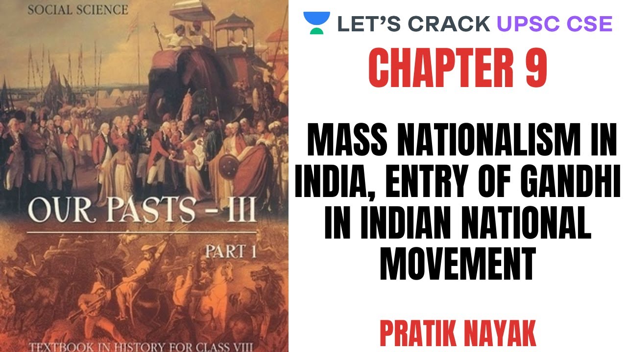 L43: Mass Nationalism in India, Entry of Gandhi in The Indian National Movement | Class 8 History