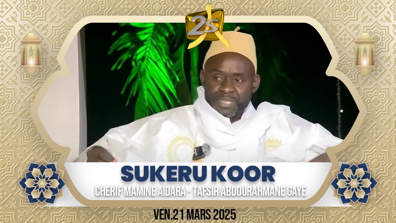 🕌Sukeru Koor N°20 - Par Cherif Mamine Aidara Et Tafsir Abdourahmane Gaye | Ven.21 Mars 2025