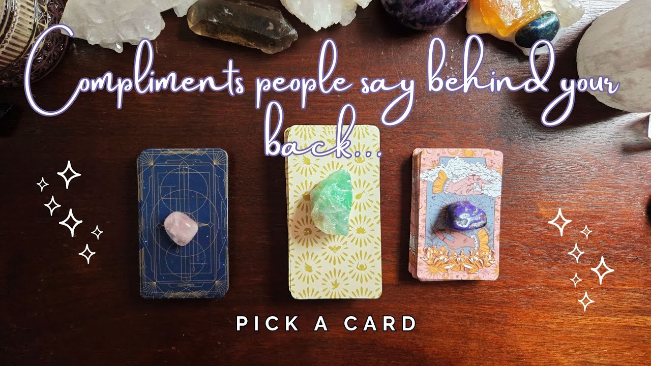 ..:: ✨ Compliments people give you behind your back ✨ ::.. pick a card ..:: timeless tarot  ::..