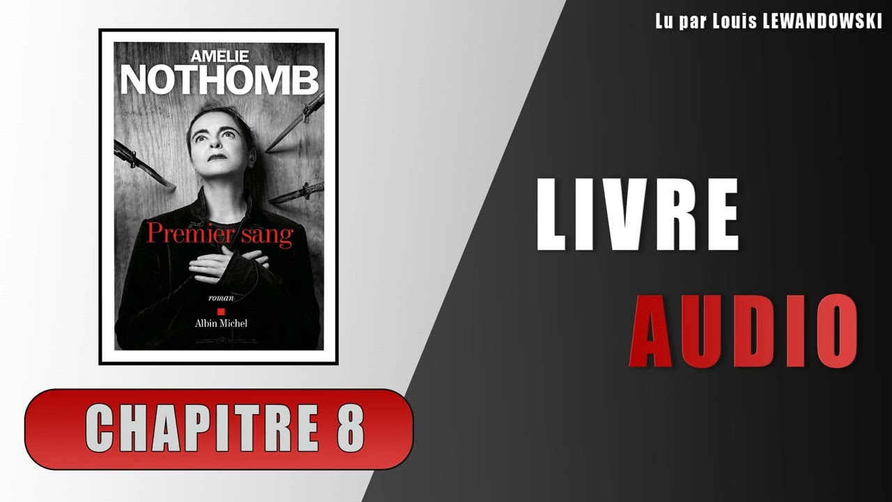 Premier sang | Chapitre 8 | Livre audio