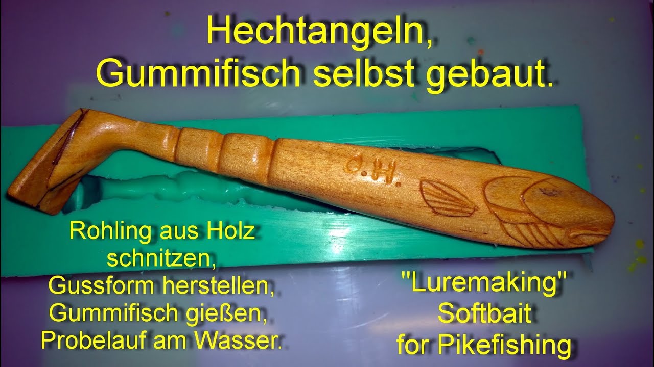 Hechtangeln, Gummifisch selbst gebaut