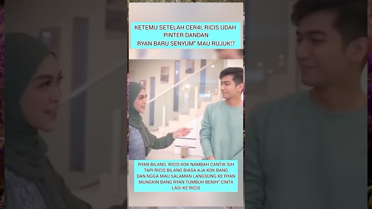 RYAN PANGLING KETEMU RICIS  YANG SEKARANG #teukuryan #riaricis