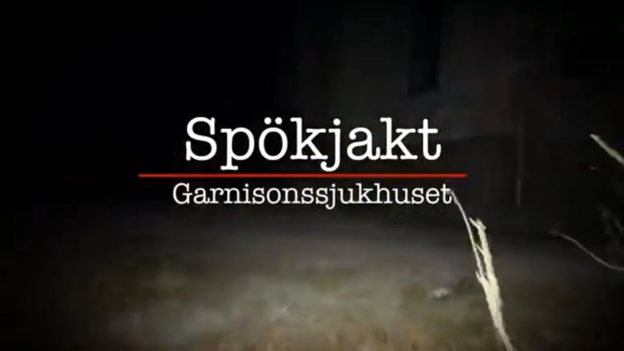 Spökjakt - Garnisonssjukhuset