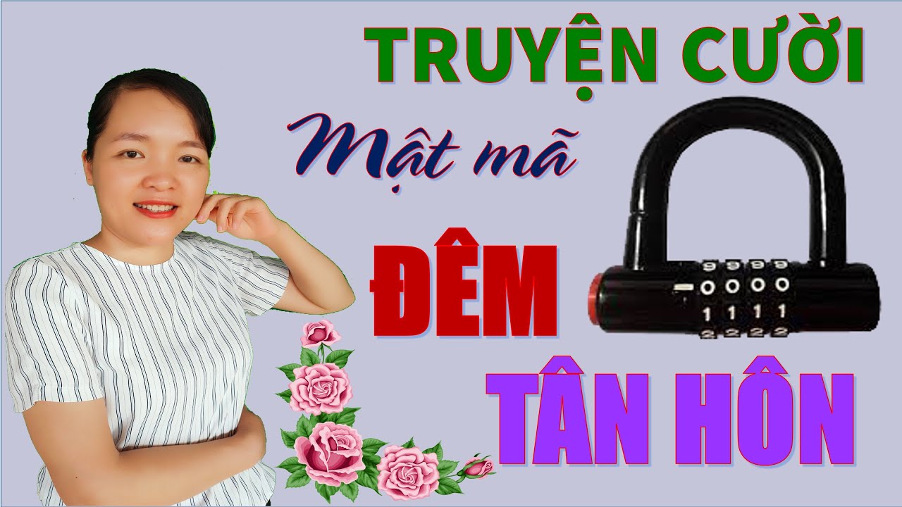 MẬT MÃ ĐÊM TÂN HÔN truyển tập truyện cười đặc sắc nhất quả đất | Bé Hưng TV