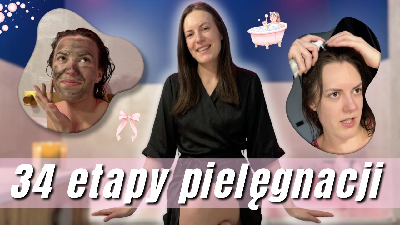 34 ETAPY pielęgnacji 🎀mój 2-godzinny Wiosenny Reset i domowe SPA