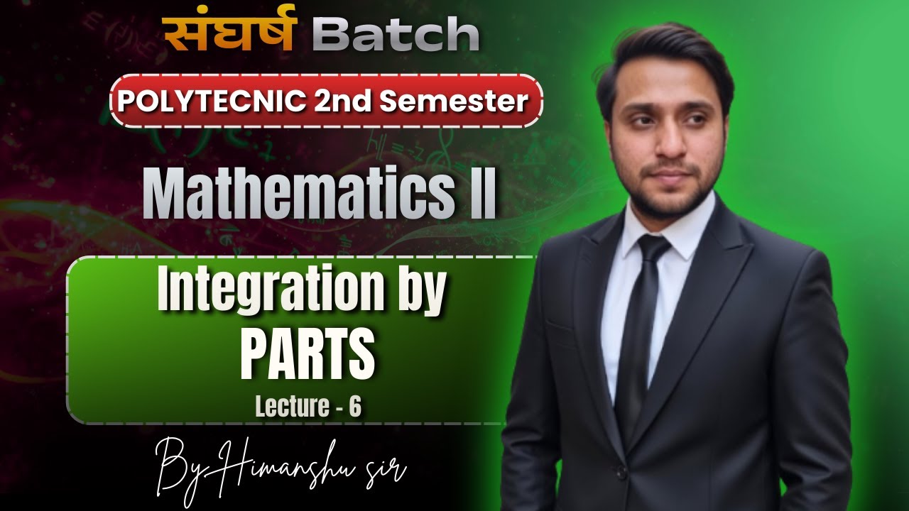 Mathematics II | Polytechnic second semester | Integrals by parts | Lecture - 6 |#polytechnic