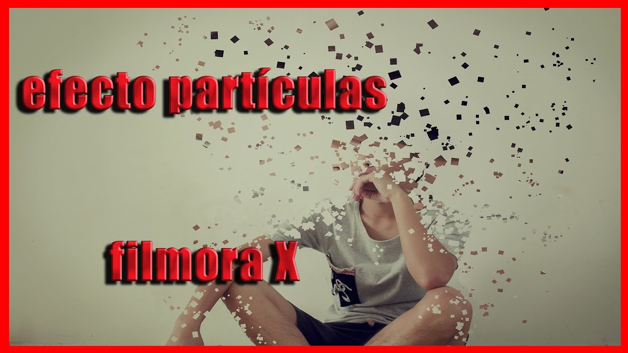 Como hacer efecto disolver en partículas con Filmora X