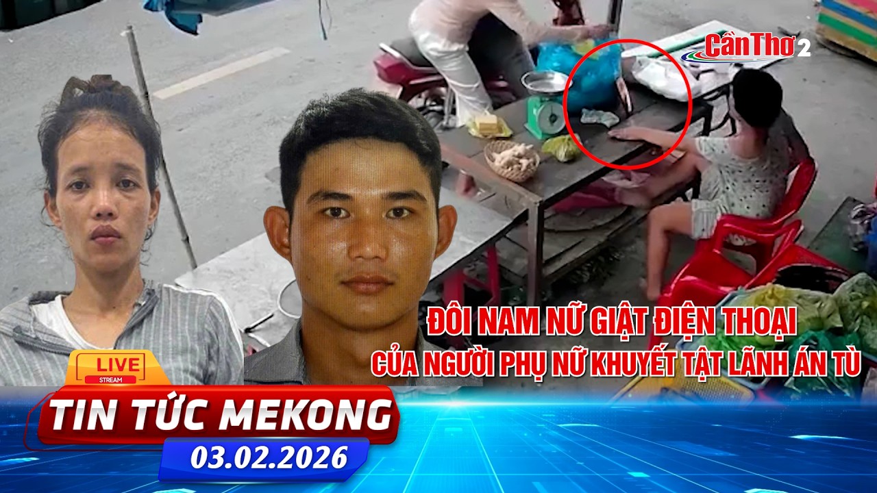 [🔴 Live] Đôi nam nữ giật điện thoại của người phụ nữ khuyết tật lãnh án tù | Tin tức Mekong