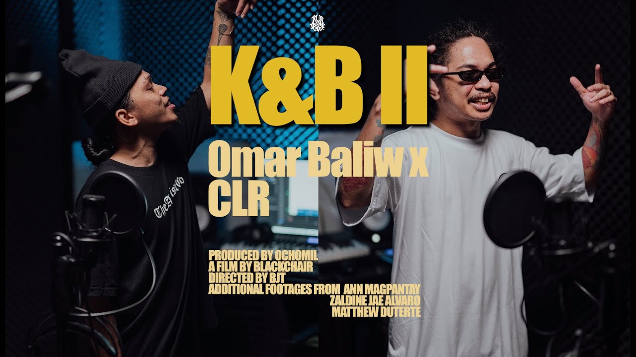 OMAR BALIW X CLR - K&B II (Official Music Video)