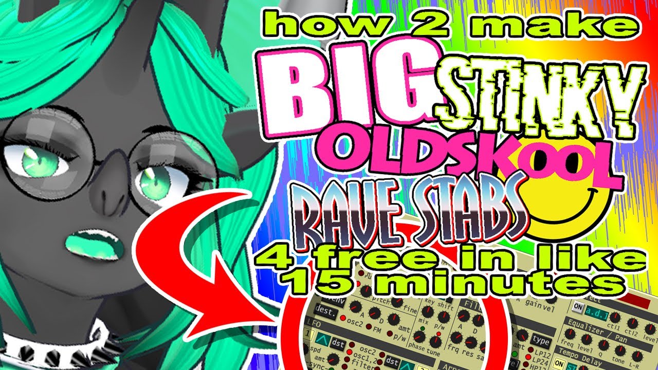 how 2 make BIG STINKY OLDSKOOL RAVE STABS 4 free in like 15 minutes