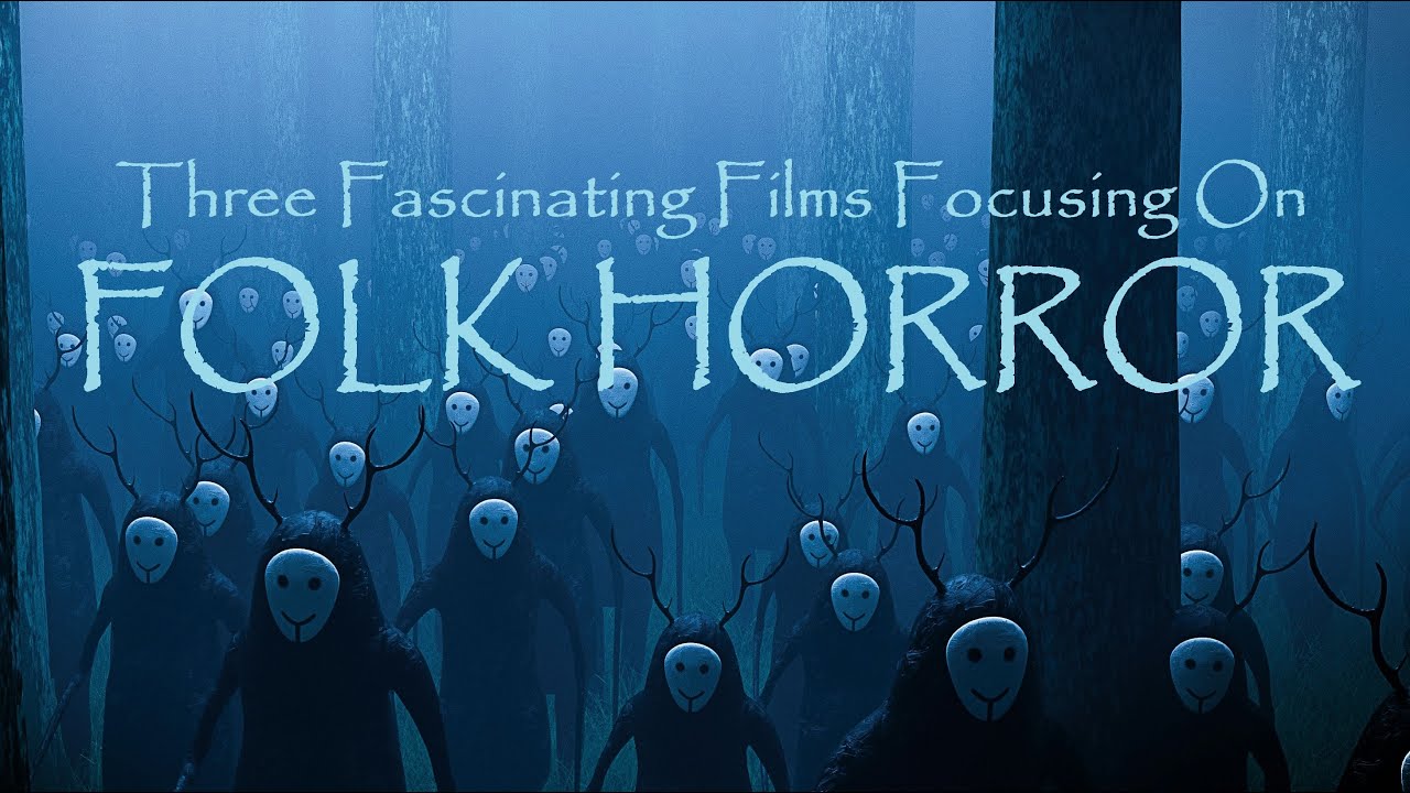 Three Fascinating Films Focusing on Folk Horror - Horror Movie Syllabus
