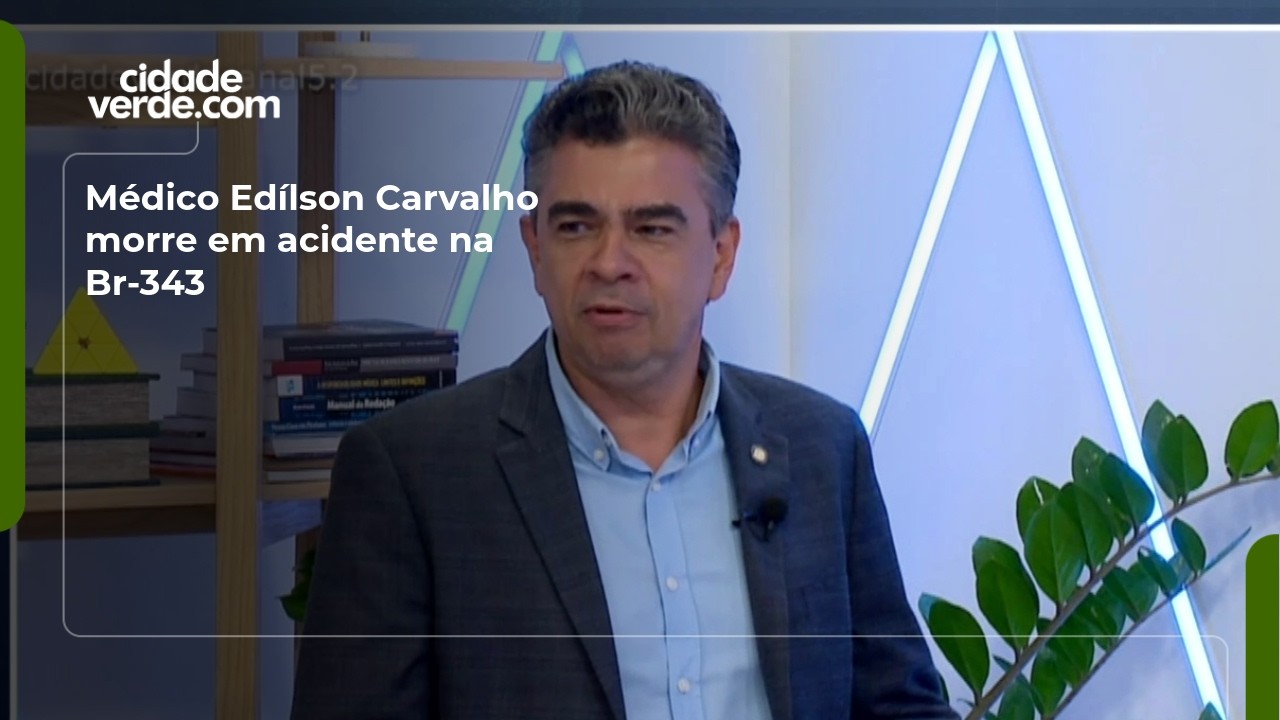 Médico Edílson Carvalho morre em acidente na Br-343