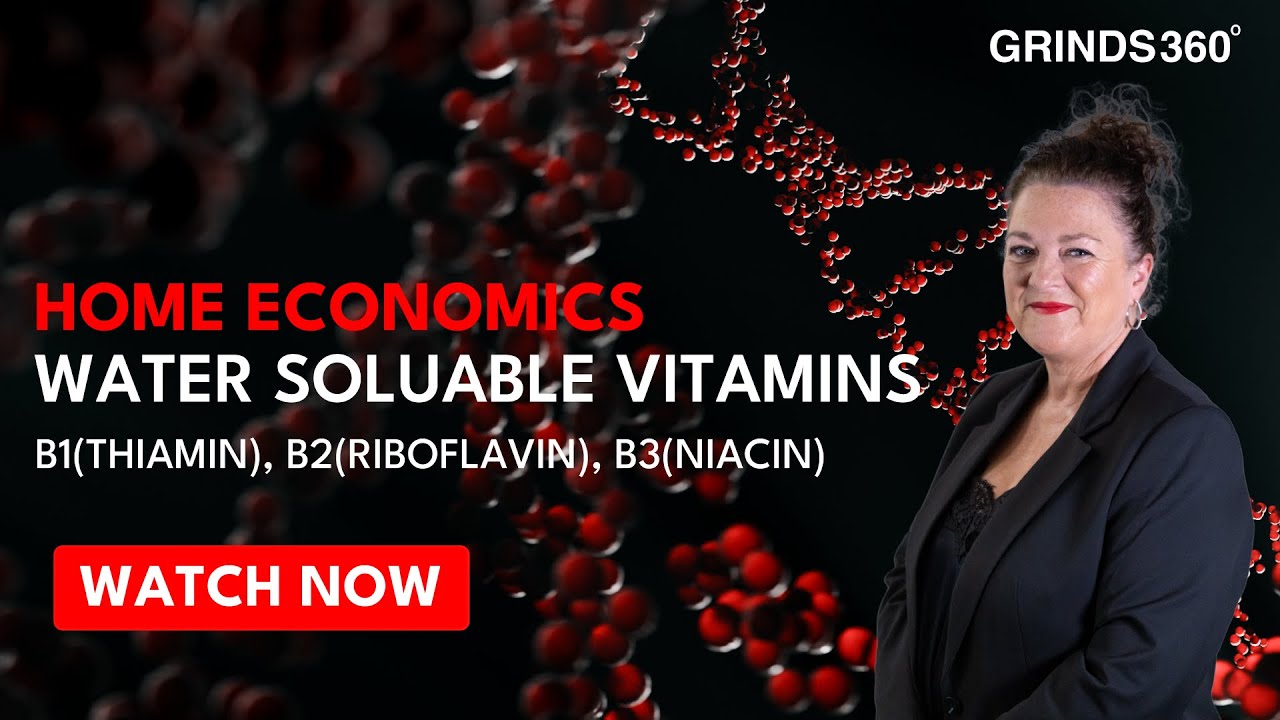 Leaving Cert Home Ec | Water Soluble Vitamins, (b1thiamin,b2riboflavin,niacin) Episode 1
