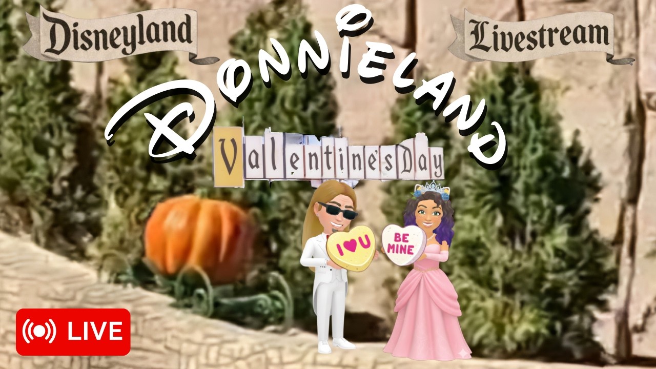 🔴 Live: 4k DISNEYLAND #valentinesday #livestream 021426 #DonnieLand #peace #love #consideration