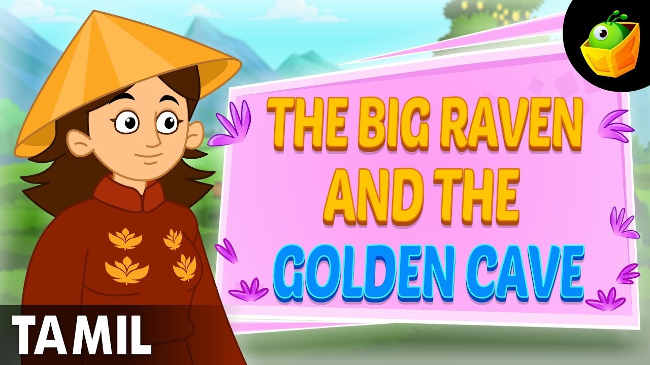 The Big Raven & The Golden Cave |  World Folk Tales | Tamil Stories