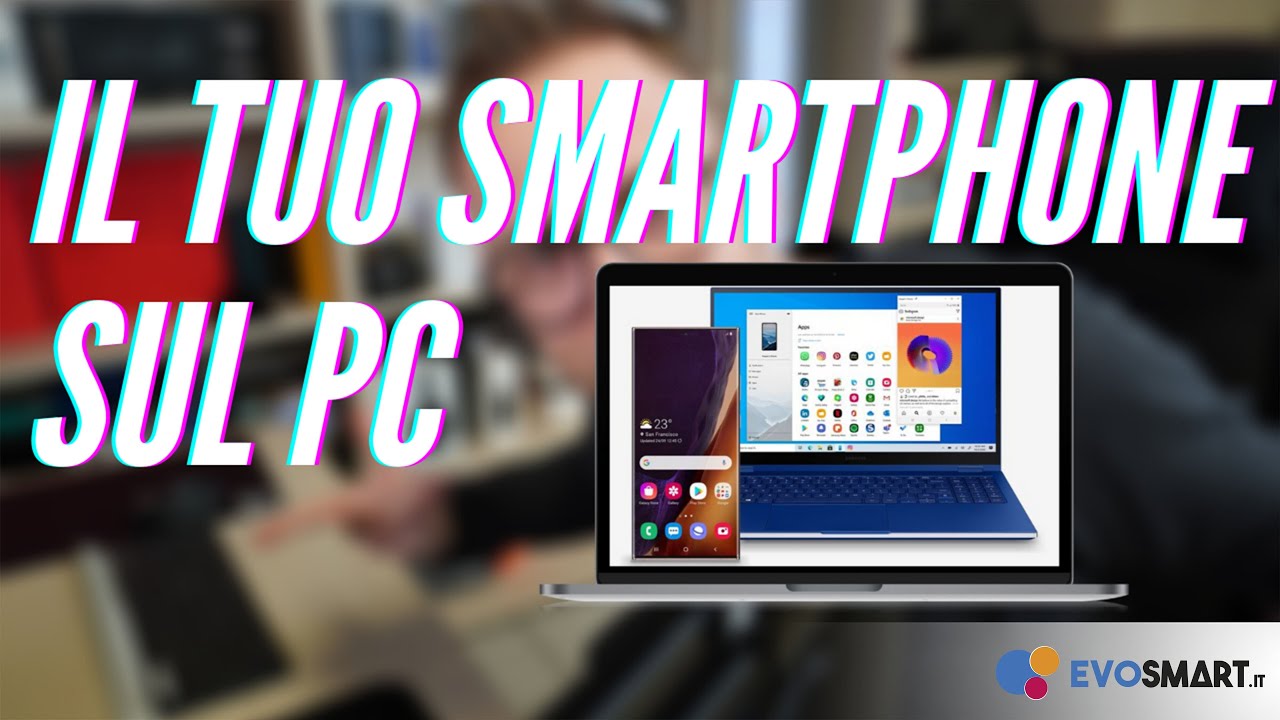 Comanda il tuo SMARTPHONE tramite WINDOWS che FIGATA con MICROSOFT e SAMSUNG