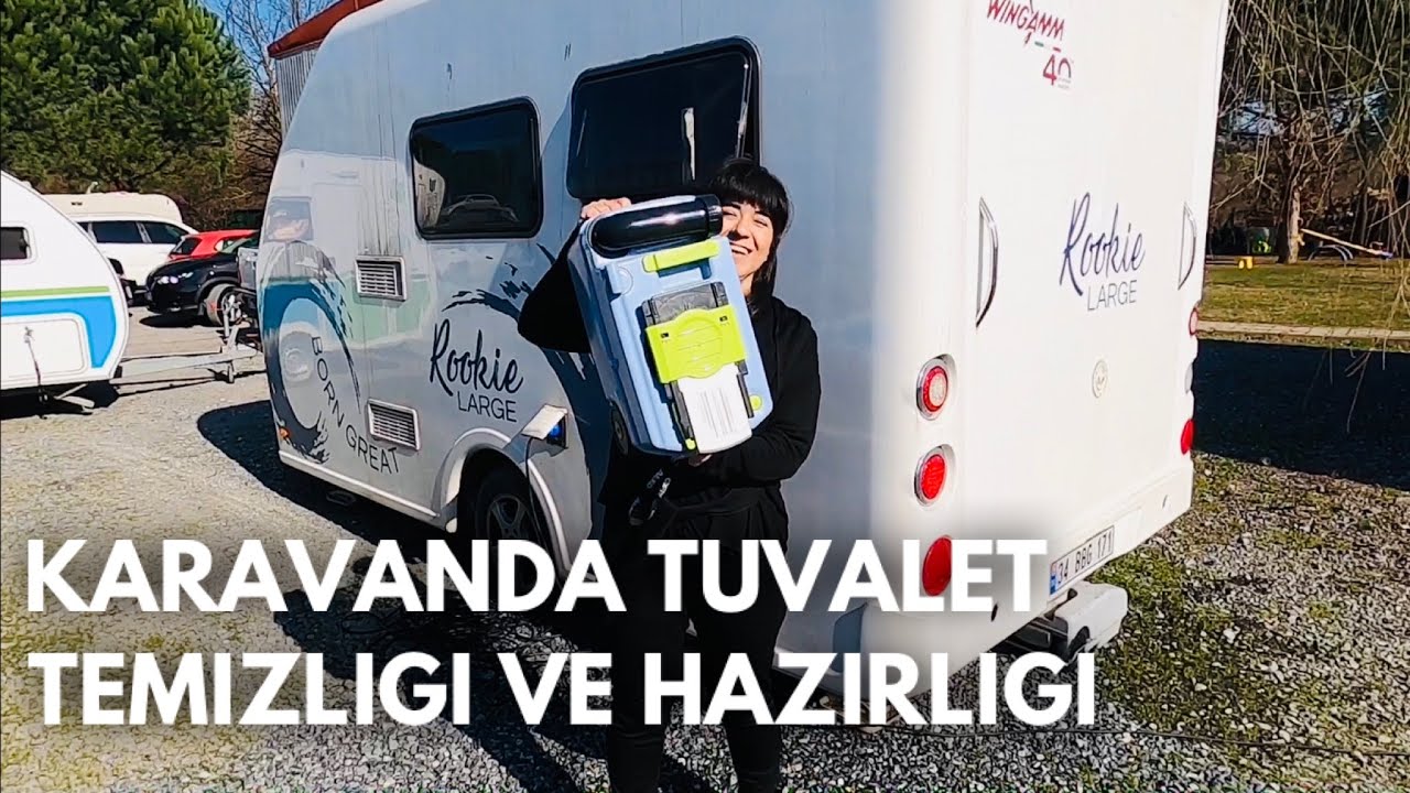 KARAVANDA TUVALET TEMİZLİĞİ VE HAZIRLIĞI (TÜM AYRINTILARIYLA)